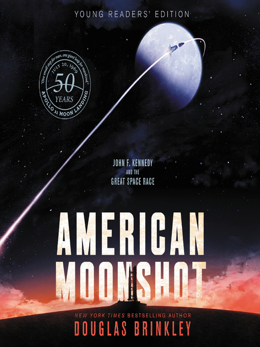 Title details for American Moonshot Young Readers' Edition by Douglas Brinkley - Available